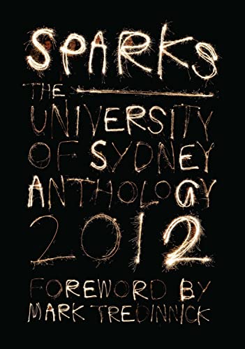 9781921364273: Sparks: the Sydney University student anthology 2012