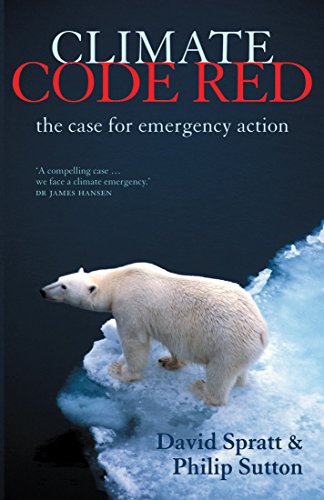 9781921372209: Climate Code Red: the Case for Emergency Action