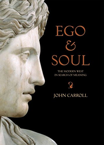 Beispielbild fr Ego & Soul: The Modern West in Search of Meaning zum Verkauf von WorldofBooks