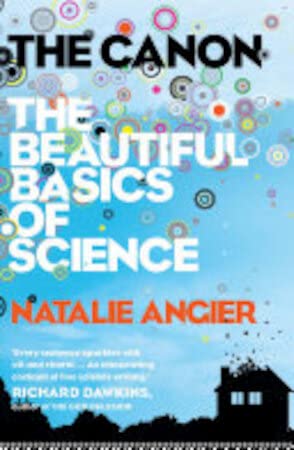Beispielbild fr The Canon: a Whirlgig Tour of the Beautiful Basics of Science zum Verkauf von AwesomeBooks