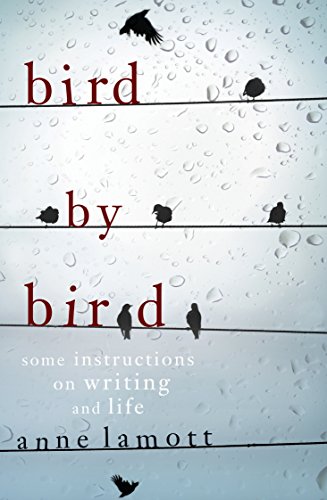 9781921372476: Bird by Bird: Some Instructions on Writing and Life