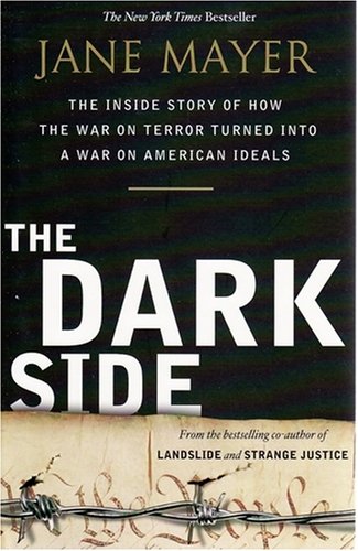 9781921372506: The Dark Side: The Inside Story of How the War on Terror Turned into a War on American Ideals