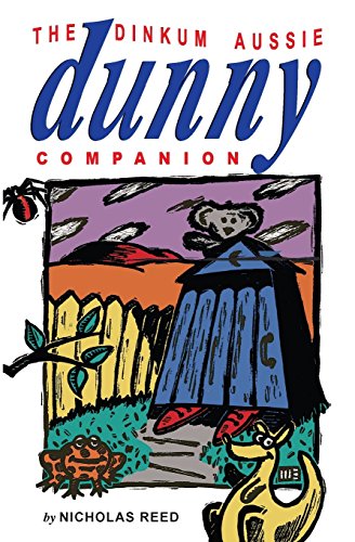 Stock image for The Dinkum Aussie Dunny Companion for sale by Lucky's Textbooks