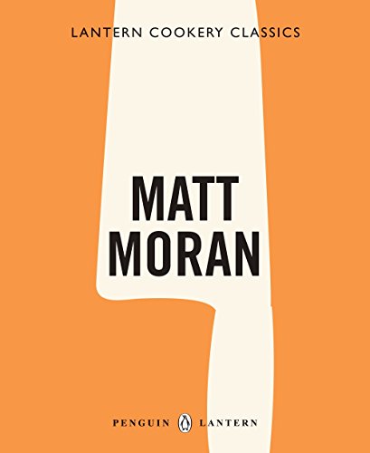 Stock image for Matt Moran ( Lantern Cookery Classics ) for sale by BookScene