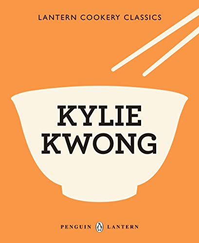 Stock image for Lantern Cookery Classics - Kylie Kwong for sale by AwesomeBooks