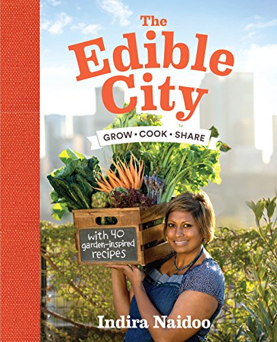 Imagen de archivo de The Edible City: Grow Cook Share a la venta por Rotary Club of Albert Park