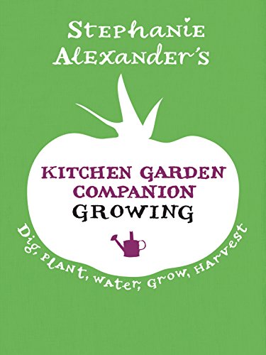 9781921384356: Kitchen Garden Companion: Growing: Dig, Plant, Water, Grow, Harvest