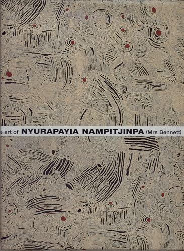 Stock image for The Art of Nyurapayia Nampitjinpa (Mrs Bennett) for sale by Masalai Press
