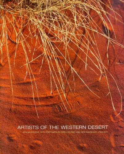 Beispielbild fr Artists of the Western Desert: Portraits 2006-11 zum Verkauf von Books From California
