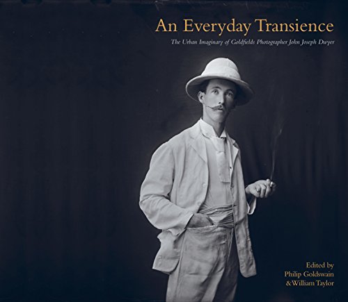 Imagen de archivo de An Everyday Transience: The Urban Imaginary of Goldfields Photographer John Joseph Dwyer a la venta por RAS BAZAAR