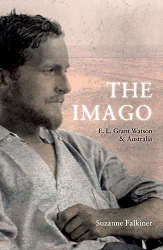 9781921401558: The Imago: E. L. Grant Watson and Australia
