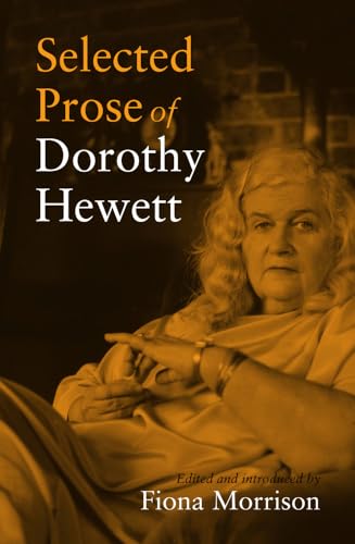 Stock image for Selected Prose of Dorothy Hewett for sale by Powell's Bookstores Chicago, ABAA