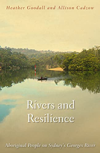 Rivers and Resilience: Aboriginal People on Sydney's Georges River