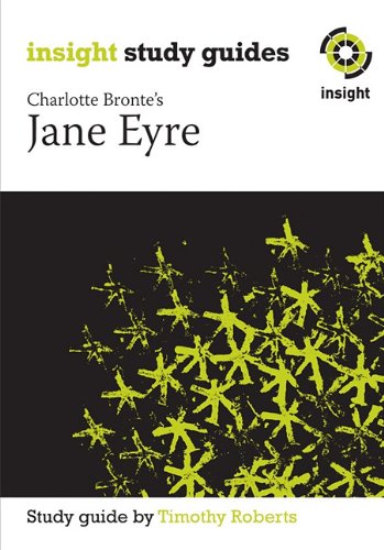 Jane Eyre (Insight Study Guides) (9781921411847) by Roberts, Timothy