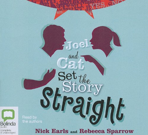 Joel and Cat Set the Story Straight (9781921415791) by Earls, Nick; Sparrow, Rebecca