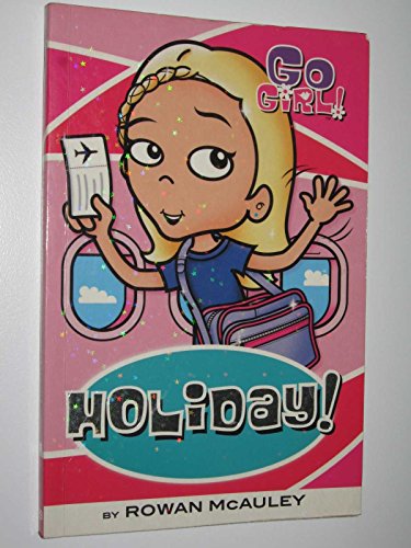 Stock image for Holiday! (Go Girl!) for sale by AwesomeBooks