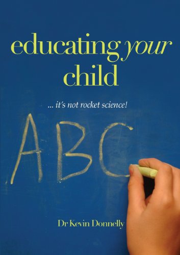 Beispielbild fr Educating Your Child. It's Not Rocket Science! zum Verkauf von Redux Books