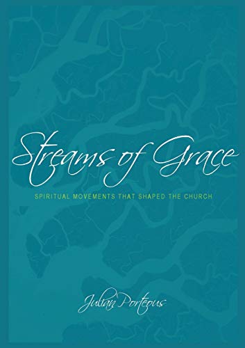 Imagen de archivo de Streams of Grace: Spiritual movements that shaped the Church a la venta por THE SAINT BOOKSTORE