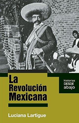 9781921438363: La Revolucion Mexicana (Historias desde abajo)