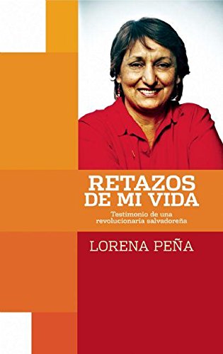 9781921438424: Retazos de mi vida: Testimonia de una revolucionaria salvadorena (Spanish Edition)