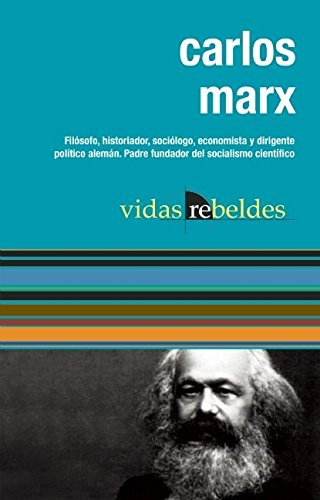 9781921438806: Carlos Marx (Vidas Rebeldes) (Spanish Edition)