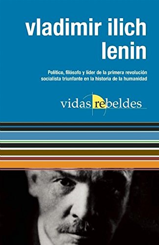 Vladimir Ilich Lenin: Vidas Rebeldes (Spanish Edition) (9781921438967) by Lenin, Vladimir Ilich