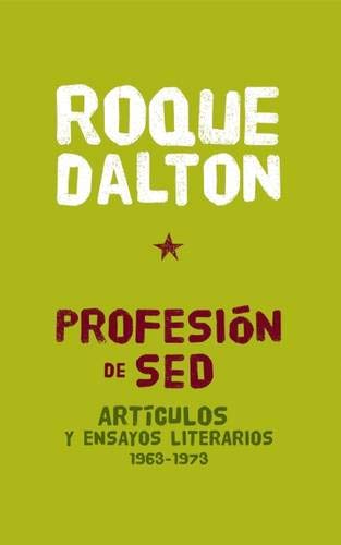 9781921438998: Profesion De Sed: Articulos y ensayos literarios 1963-1973