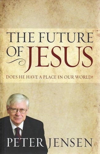 9781921441073: The future of Jesus : does he have a place in our world?