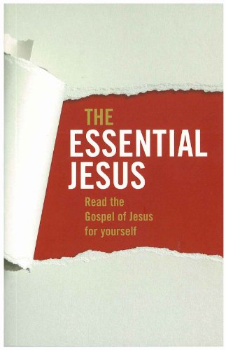 Beispielbild fr The Essential Jesus: Read the Gospel of Jesus for Yourself zum Verkauf von Once Upon A Time Books