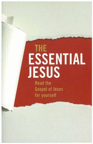 Stock image for The Essential Jesus: Read the Gospel of Jesus for Yourself for sale by Once Upon A Time Books