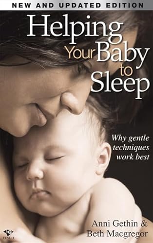 9781921462252: Helping Your Baby to Sleep: Why Gentle Techniques Work Best