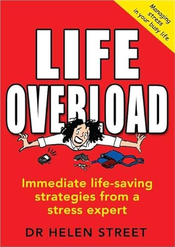 Stock image for Life Overload: Immediate Life-Saving Strategies from a Stress Expert for sale by medimops