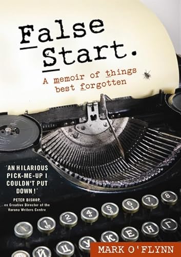 Stock image for False Start: A Memoir of Things Best Forgotten for sale by Books From California