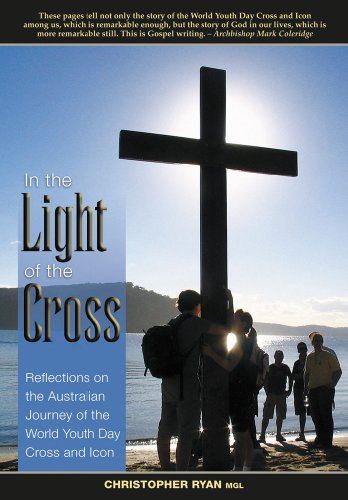 Stock image for In the Light of the Cross: Reflections on the Australian Journey of the World Youth Day Cross and Icon for sale by HPB-Red