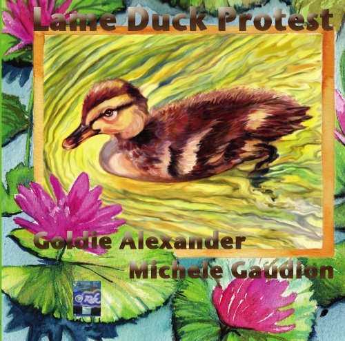 Lame Duck Protest (9781921479137) by Goldie Alexander