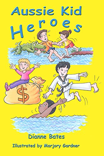 Aussie Kid Heroes (Paperback) - Dianne Bates