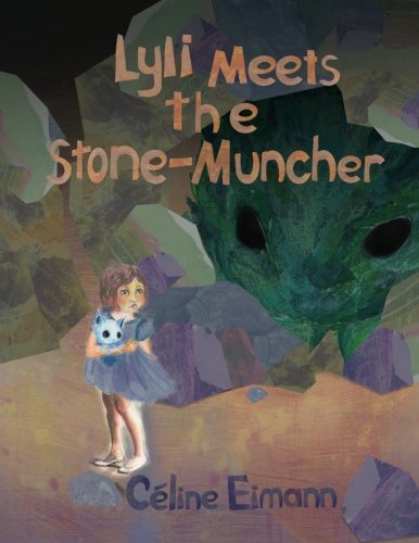 Stock image for Lyli Meets the Stone-Muncher for sale by Revaluation Books