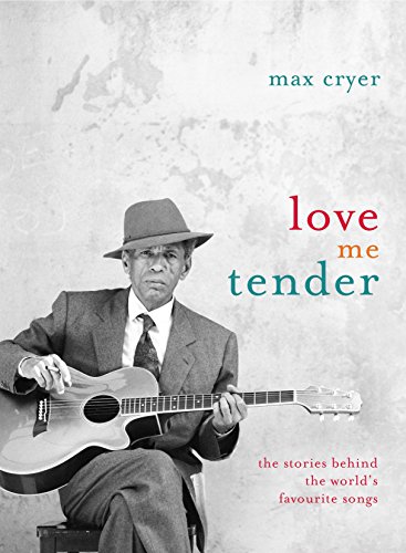 9781921497025: Love Me Tender: the Stories Behind the World's Favourite Songs