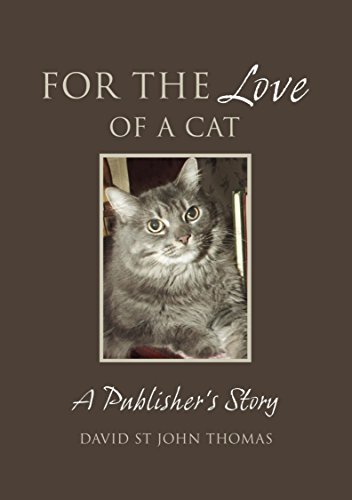 Stock image for For The Love Of A Cat: A Publisher's Story for sale by WorldofBooks