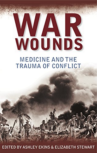 9781921497872: War Wounds: Medicine and the Trauma of Conflict