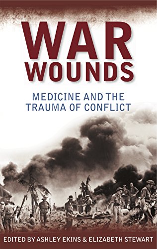 Stock image for War Wounds: Medicine and the Trauma of Conflict for sale by WorldofBooks