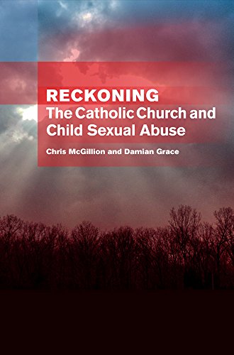 9781921511332: Reckoning: the Catholic Church and child sexual abuse: The Catholic Church & Child Sexual Abuse