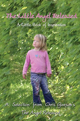 Beispielbild fr Little Angel Released: A Little Book of Inspiration zum Verkauf von WorldofBooks