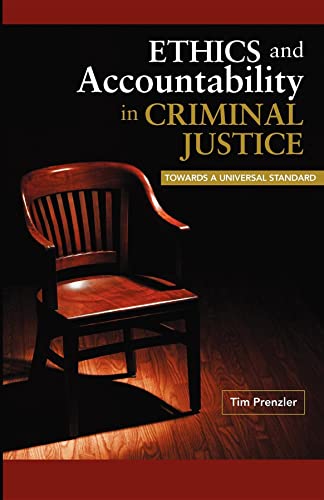 Stock image for Ethics and Accountability in Criminal Justice: Towards a Universal Standard for sale by ThriftBooks-Dallas