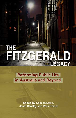9781921513350: The Fitzgerald Legacy: Reforming Public Life in Australia and Beyond