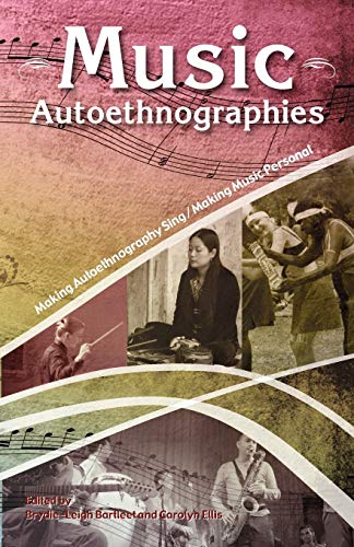 Beispielbild fr Music Autoethnographies: Making Autoethnography Sing / Making Music Personal zum Verkauf von WorldofBooks