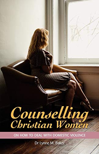 Beispielbild fr Counselling Christian Women on How to Deal with Domestic Violence zum Verkauf von Better World Books