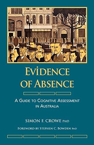 Beispielbild fr Evidence of Absence: A Guide to Cognitive Assessment in Australia zum Verkauf von WorldofBooks