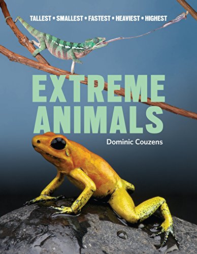 9781921517341: Extreme Animals: Tallest Smallest Fastest Heaviest Highest