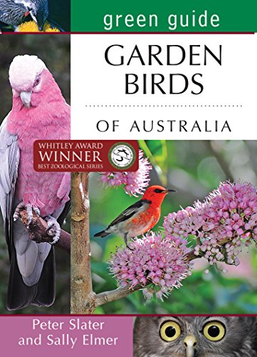 Stock image for Green Guide: Garden Birds of Australia [Paperback] Elmer, Sally and Slater, Peter for sale by Lakeside Books